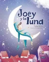 JOEY Y LA LUNA | 9788419161017 | B. BUTTINI/ C. SORIANO | Librería Castillón - Comprar libros online Aragón, Barbastro