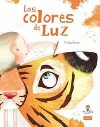 LOS COLORES DE LUZ | 9788419161024 | C. SORIANO | Librería Castillón - Comprar libros online Aragón, Barbastro