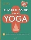 ALIVIAR EL DOLOR CON EL YOGA | 9789463594653 | SCHULZE A, ANTJE | Librería Castillón - Comprar libros online Aragón, Barbastro