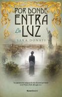 Por donde entra la luz | 9788418557903 | Sara Donati | Librería Castillón - Comprar libros online Aragón, Barbastro