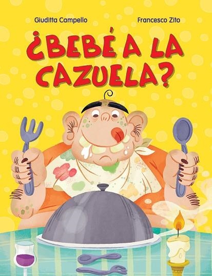 ¿Bebé a la cazuela? | 9788491456100 | Campello, Giuditta | Librería Castillón - Comprar libros online Aragón, Barbastro