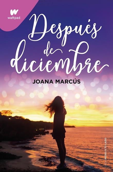 Después de diciembre (Meses a tu lado 2) | 9788418798917 | Joana Marcús | Librería Castillón - Comprar libros online Aragón, Barbastro