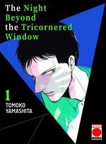 The night beyond the tricornered window n.1 | 9788411013789 | Tomoko, Yamashita | Librería Castillón - Comprar libros online Aragón, Barbastro