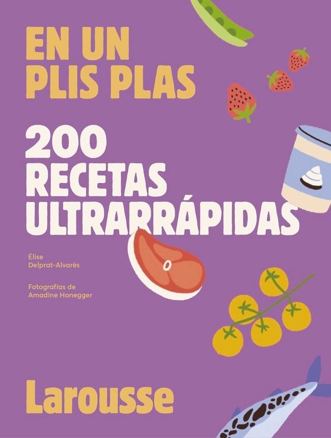 200 recetas ultrarrápidas | 9788419250636 | Delprat-Alvarès, Élise | Librería Castillón - Comprar libros online Aragón, Barbastro