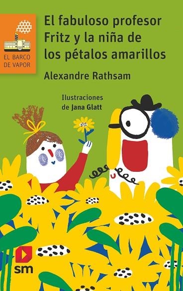 El fabuloso profesor Fritz y la niña de los pétalos amarillos | 9788411204262 | Rathsam, Alexandre | Librería Castillón - Comprar libros online Aragón, Barbastro