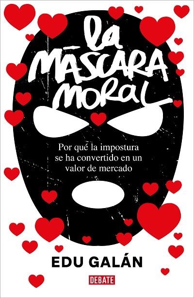 La máscara moral | 9788418967375 | Edu Galán | Librería Castillón - Comprar libros online Aragón, Barbastro