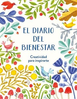 El diario del bienestar : Creatividad para inspirarte | 9788401029097 | Varios autores | Librería Castillón - Comprar libros online Aragón, Barbastro