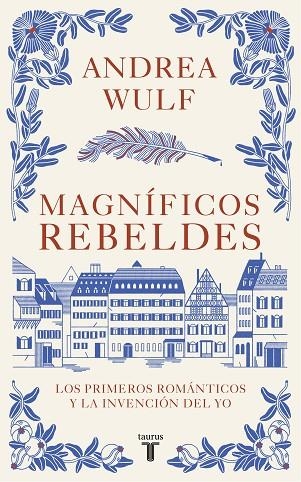 Magníficos rebeldes | 9788430623907 | Andrea Wulf | Librería Castillón - Comprar libros online Aragón, Barbastro