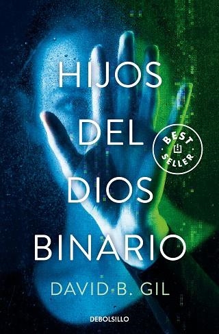 Hijos del dios binario | 9788466367820 | David B. Gil | Librería Castillón - Comprar libros online Aragón, Barbastro