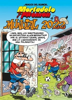 Mortadelo y Filemón. Mundial 2022 (Magos del Humor 217) | 9788402426949 | Francisco Ibáñez | Librería Castillón - Comprar libros online Aragón, Barbastro