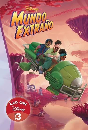 Mundo Extraño. Leo con Disney (Nivel 3) (Disney. Lectoescritura) | 9788418039652 | Disney | Librería Castillón - Comprar libros online Aragón, Barbastro