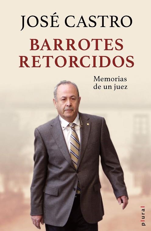 Barrotes retorcidos : Memorias de un juez | 9788418441608 | Castro Aragón, José | Librería Castillón - Comprar libros online Aragón, Barbastro