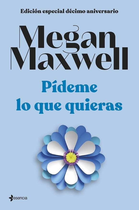 Edición especial décimo aniversario Pídeme lo que quieras | 9788408264286 | Maxwell, Megan | Librería Castillón - Comprar libros online Aragón, Barbastro