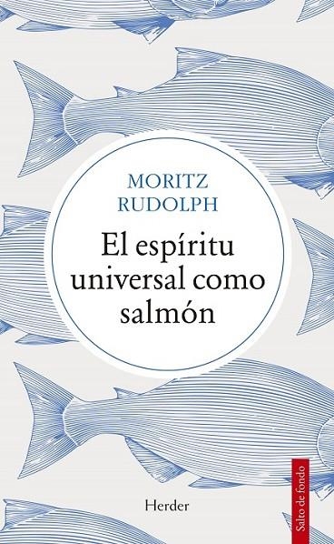 ESPÍRITU UNIVERSAL COMO SALMÓN, EL | 9788425448805 | RUDOLPH, MORITZ | Librería Castillón - Comprar libros online Aragón, Barbastro