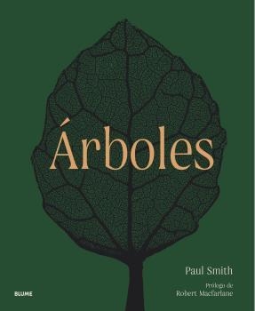 Árboles. De la raíz a la hoja | 9788419094445 | Smith, Paul ; Harvey-Brown, Yvette ; Macfarlane, Robert | Librería Castillón - Comprar libros online Aragón, Barbastro