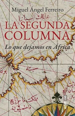 La segunda columna : Lo que dejamos en África | 9788441441958 | Ferreiro, Miguel Ángel | Librería Castillón - Comprar libros online Aragón, Barbastro