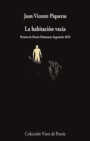 La habitación vacía - PREMIO HERMANOS ARGENSOLA POESIA 2022 | 9788498954685 | Piqueras, Juan Vicente | Librería Castillón - Comprar libros online Aragón, Barbastro