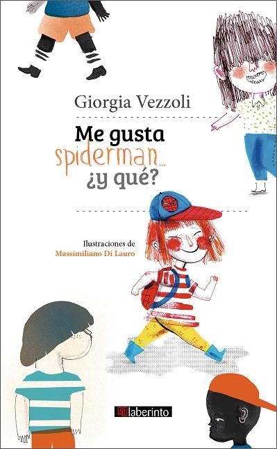 Me gusta Spiderman... ¿y qué? | 9788413301471 | Vezzoli, Giorgia / Di Lauro, Massimiliano | Librería Castillón - Comprar libros online Aragón, Barbastro