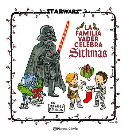 Star Wars : La familia Vader celebra Sithmas | 9788411121286 | Jeffrey Brown | Librería Castillón - Comprar libros online Aragón, Barbastro