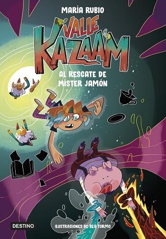 Valle Kazaam 3 : Al rescate de Míster Jamón | 9788408260165 | Rubio, María / Tormo, Bea | Librería Castillón - Comprar libros online Aragón, Barbastro