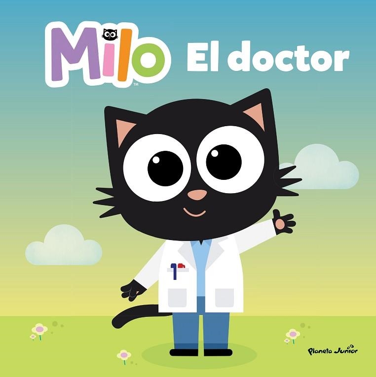 Milo : El doctor | 9788408260295 | Planeta Junior, S.R.L. | Librería Castillón - Comprar libros online Aragón, Barbastro