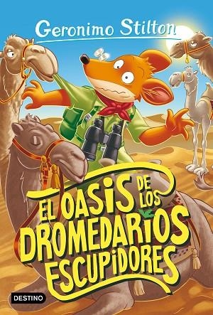 El oasis de los dromedarios escupidores - Geronimo Stilton 90 | 9788408260479 | Stilton, Geronimo | Librería Castillón - Comprar libros online Aragón, Barbastro