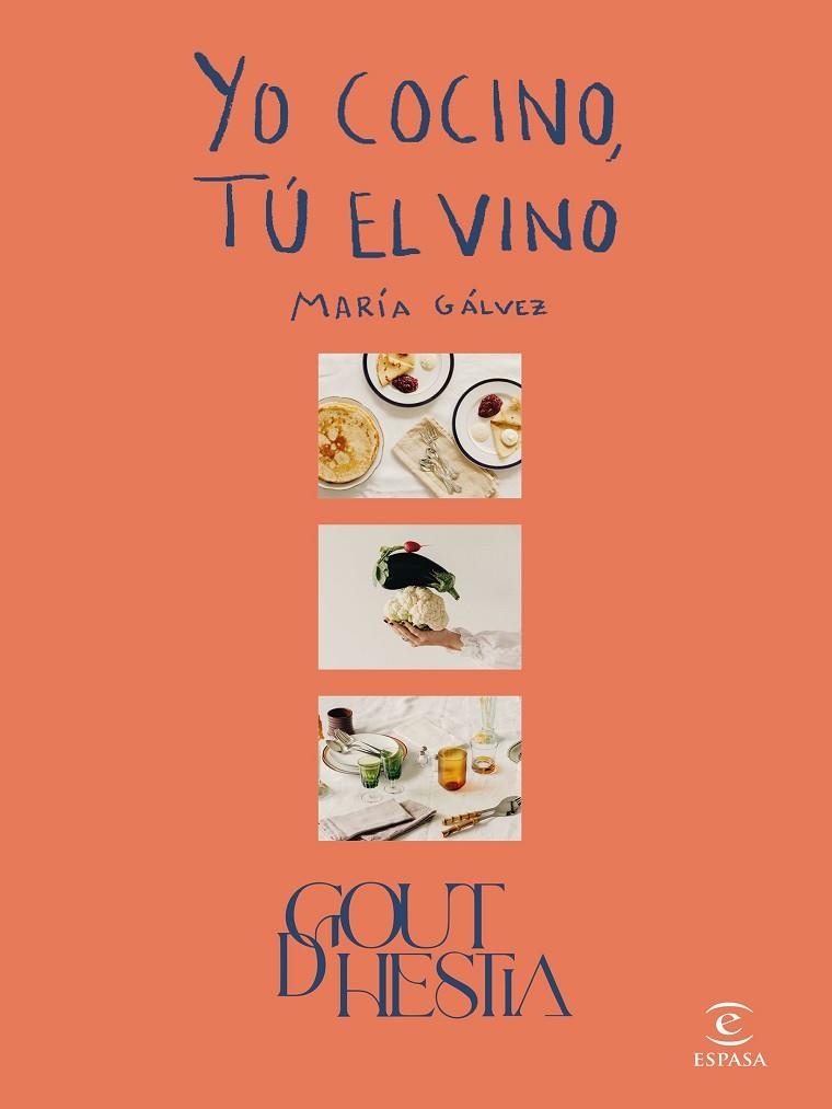 Yo cocino, tú el vino | 9788467066722 | Gálvez, Goutdhestia, María | Librería Castillón - Comprar libros online Aragón, Barbastro