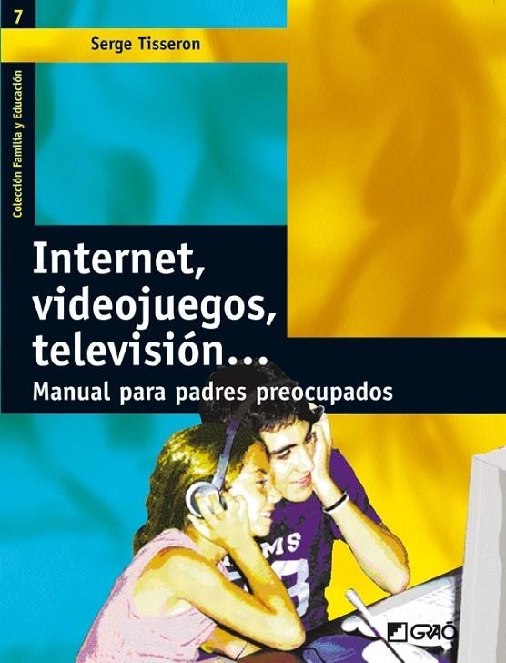 INTERNET VIDEOJUEGOS TELEVISION... MANUAL PARA PADRES PREOCU | 9788478274284 | TISSERON, SERGE | Librería Castillón - Comprar libros online Aragón, Barbastro