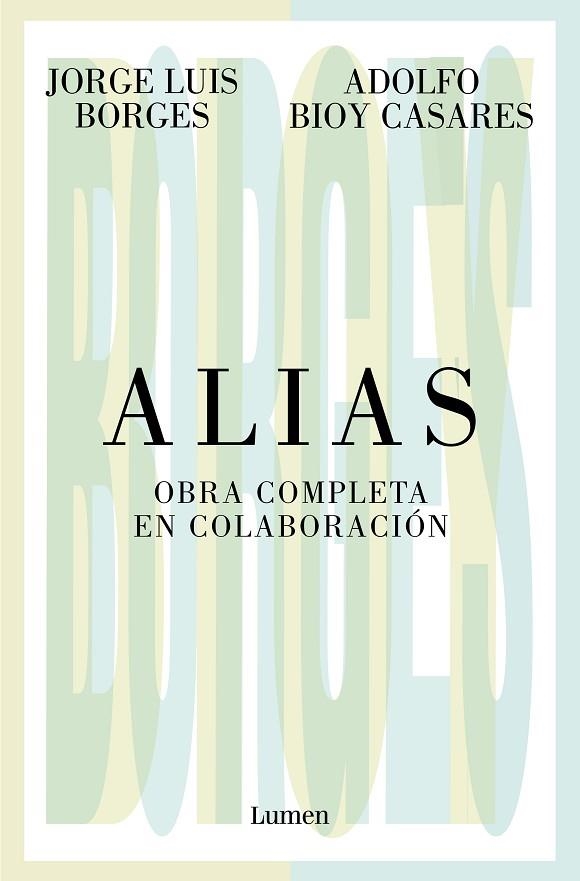 Alias : Obra completa en colaboración | 9788426413536 | Adolfo Bioy Casares Jorge Luis Borges | Librería Castillón - Comprar libros online Aragón, Barbastro