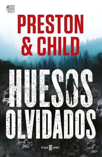 Huesos olvidados (Nora Kelly 1) | 9788401027758 | Lincoln Child Douglas Preston | Librería Castillón - Comprar libros online Aragón, Barbastro