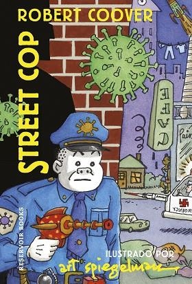 Street Cop | 9788418897580 | Robert Coover Art Spiegelman | Librería Castillón - Comprar libros online Aragón, Barbastro