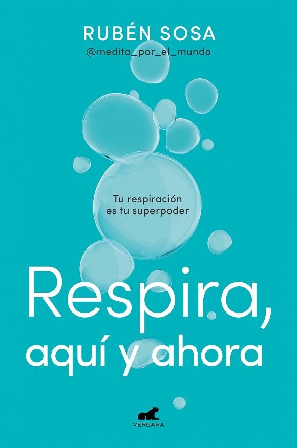 Respira, aquí y ahora | 9788419248350 | Rubén Sosa | Librería Castillón - Comprar libros online Aragón, Barbastro