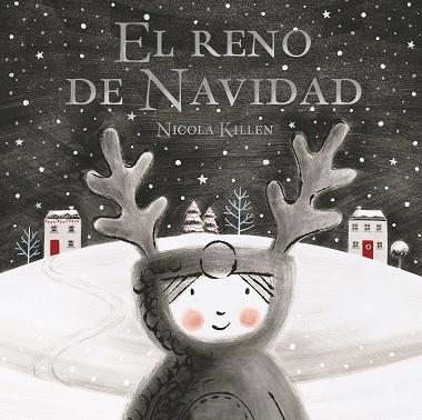 El reno de Navidad | 9788448862343 | Nicola Killen | Librería Castillón - Comprar libros online Aragón, Barbastro