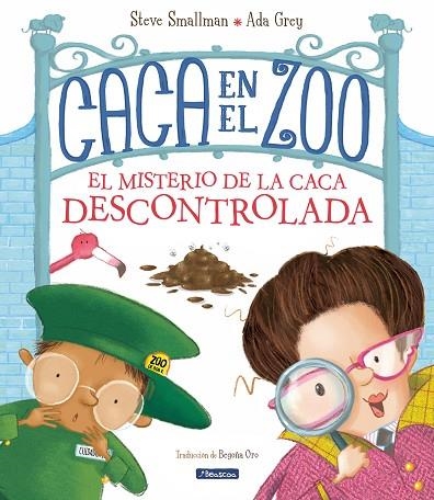 Caca en el zoo : El misterio de la caca descontrolada | 9788448862572 | Ada Grey Steve Smallman | Librería Castillón - Comprar libros online Aragón, Barbastro