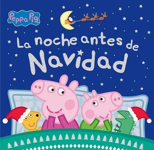 La noche antes de Navidad (Peppa Pig) | 9788448862084 | Hasbro  eOne | Librería Castillón - Comprar libros online Aragón, Barbastro