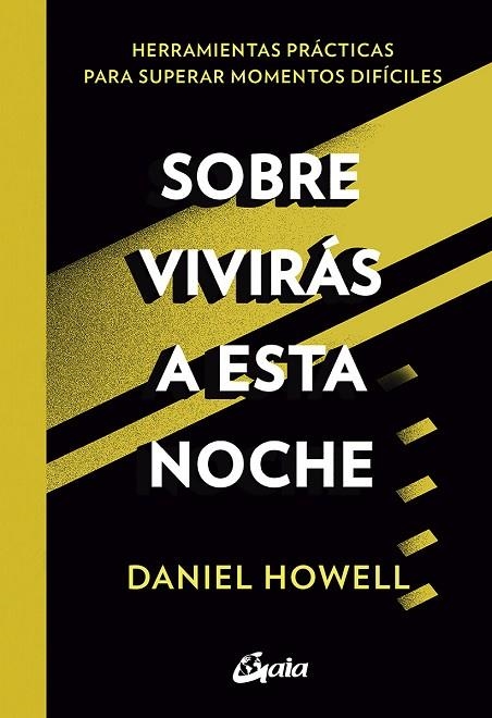 Sobrevivirás a esta noche | 9788484459682 | Howell, Daniel | Librería Castillón - Comprar libros online Aragón, Barbastro