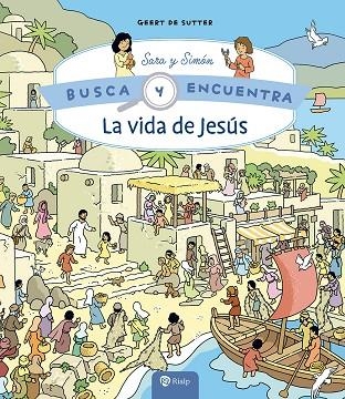 La vida de Jesús : Busca y encuentra | 9788432162213 | De Sutter, Geert | Librería Castillón - Comprar libros online Aragón, Barbastro