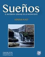 SUEÃ?OS EL MISTERIOSO LENGUAJE DE LO INCONSCIENTE | 9788488540294 | VERENA KAST | Librería Castillón - Comprar libros online Aragón, Barbastro