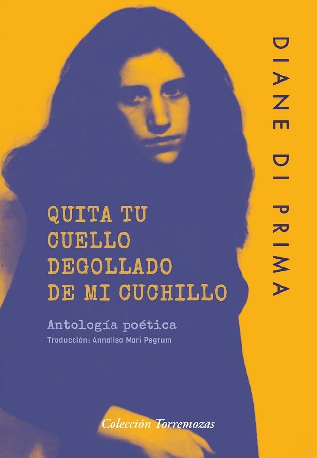 Quita tu cuello degollado de mi cuchillo | 9788478398553 | di Prima, Diane | Librería Castillón - Comprar libros online Aragón, Barbastro