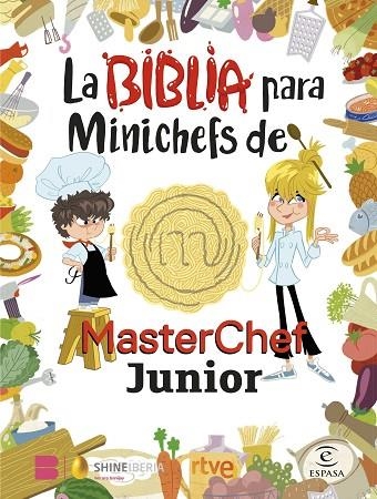 La Biblia para Minichefs de MasterChef Junior | 9788467066104 | Shine / RTVE | Librería Castillón - Comprar libros online Aragón, Barbastro