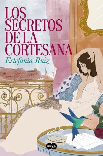 Los secretos de la cortesana | 9788491298151 | Estefanía Ruiz | Librería Castillón - Comprar libros online Aragón, Barbastro