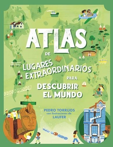 Atlas de lugares extraordinarios para descubrir el mundo | 9788448862657 | Pedro Torrijos | Librería Castillón - Comprar libros online Aragón, Barbastro