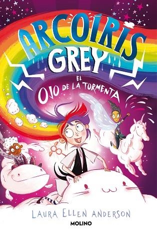 Arcoíris Grey 2 - Arcoíris Grey y el ojo de la tormenta | 9788427223608 | Laura Ellen Anderson | Librería Castillón - Comprar libros online Aragón, Barbastro