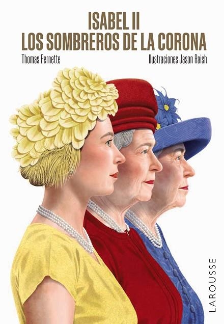 Isabel II : Los sombreros de la Corona | 9788419250995 | Pernette, Thomas | Librería Castillón - Comprar libros online Aragón, Barbastro