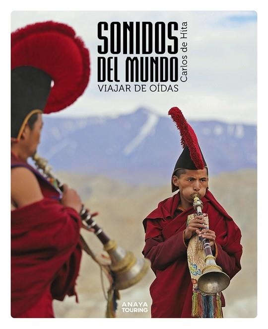 Sonidos del mundo : Viajar de oídas | 9788491584438 | Hita Moreno, Carlos de | Librería Castillón - Comprar libros online Aragón, Barbastro