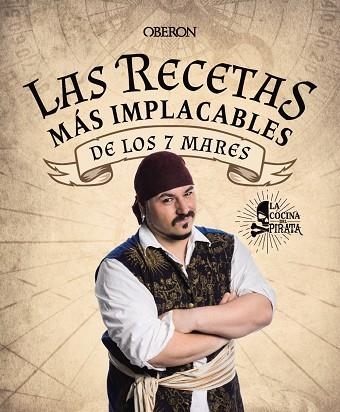 Las recetas más implacables de los 7 mares | 9788441546806 | Enciso Muriel, Sergio | Librería Castillón - Comprar libros online Aragón, Barbastro