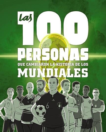 Las 100 personas que cambiaron la historia de los mundiales | 9788441546622 | González Robles, Guillermo | Librería Castillón - Comprar libros online Aragón, Barbastro