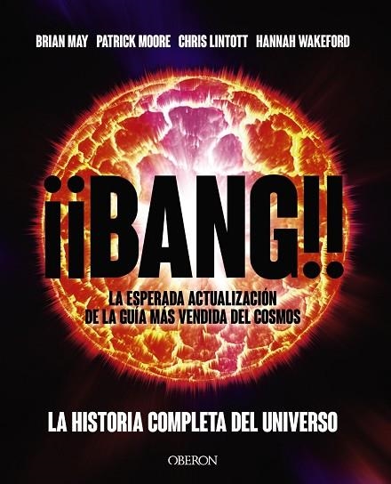 ¡¡Bang!! - La historia completa del universo | 9788441546776 | May, Brian / Moore, Patrick / Lintott, Chris / Wakeford, Hannah | Librería Castillón - Comprar libros online Aragón, Barbastro