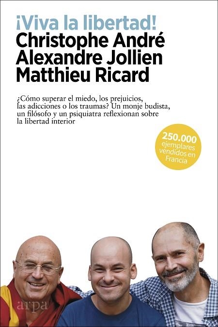 ¡Viva la libertad! | 9788417623593 | André, Christophe / Jollien, Alexandre / Ricard, Matthieu | Librería Castillón - Comprar libros online Aragón, Barbastro