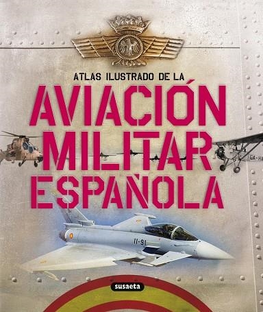 La Aviación militar española | 9788467705201 | Permuy López, Rafael Ángel / González Serrano, José Luis | Librería Castillón - Comprar libros online Aragón, Barbastro